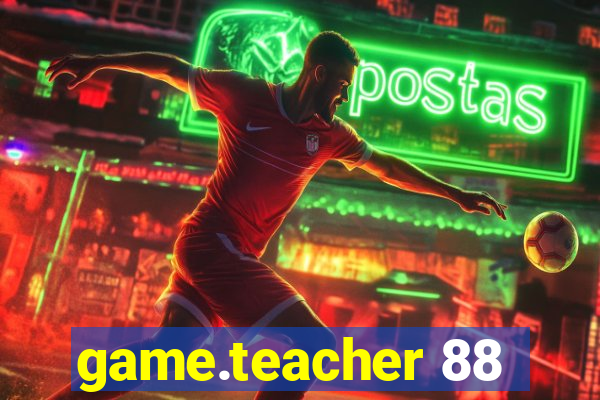 game.teacher 88